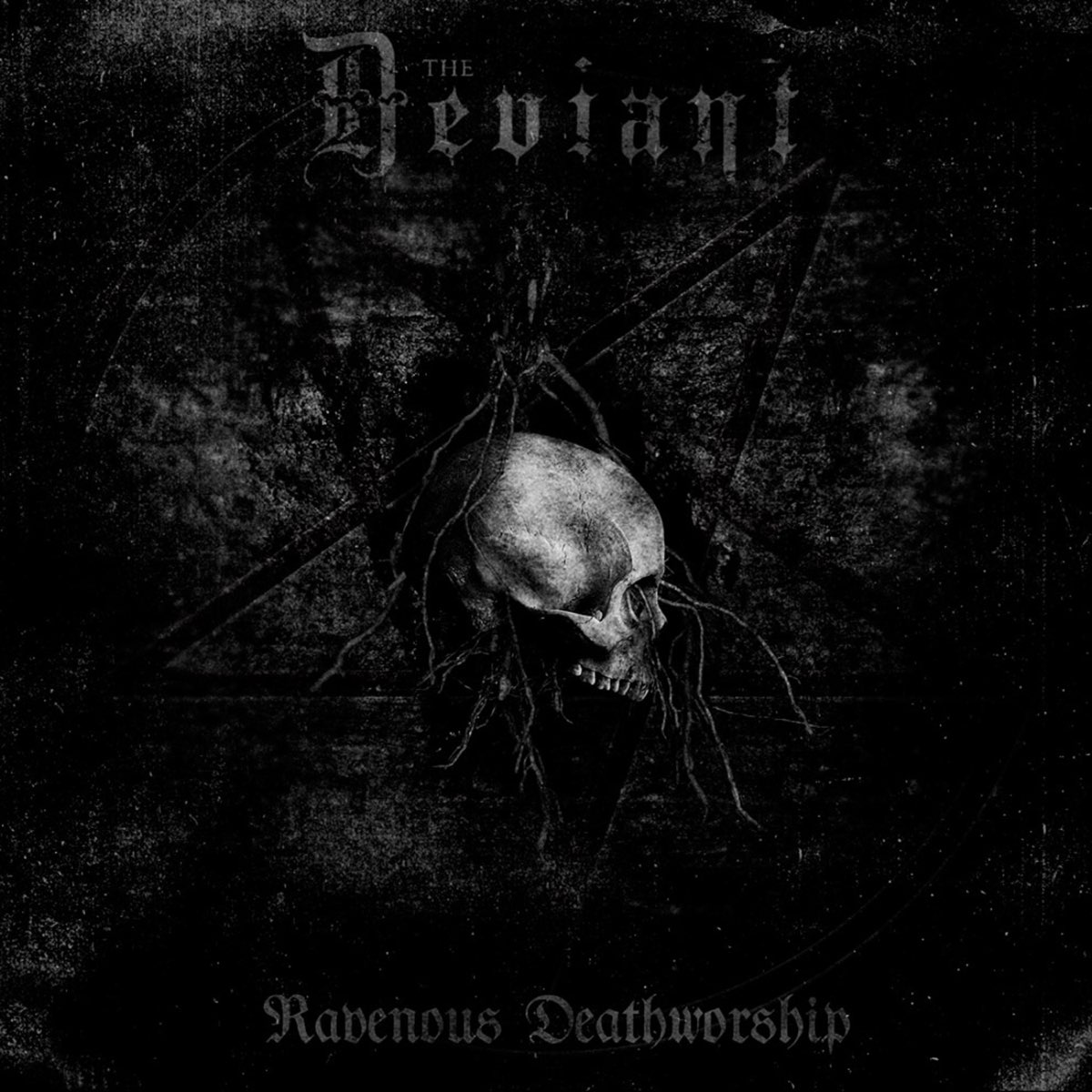 The Deviant - Ravenous Deathworship The Deviant - Ravenous Deathworship