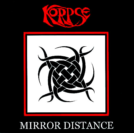 Korpse - Mirror Distance