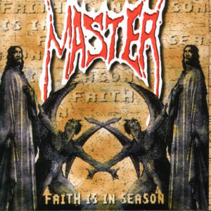 Master - Faith Is in Season