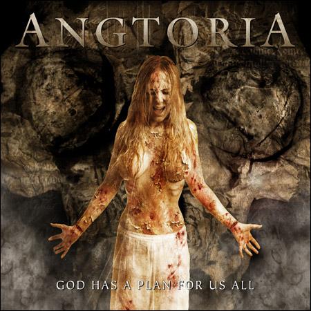 Angtoria - God Has A Plan For Us All (2006)