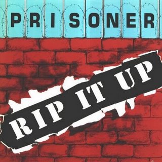 Prisoner - Rip it up [1986] 108075