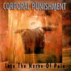Corporal Punishment - Into the Nerve of Pain