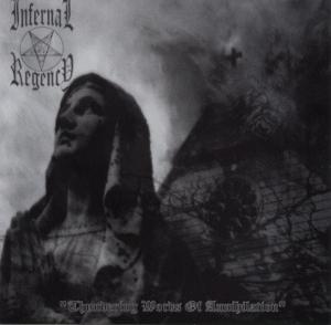 Infernal Regency - 2006 - Thundering Words Of Annihilation