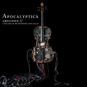 Click to zoom Apocalyptica - Amplified - A Decade of Reinventing the Cello