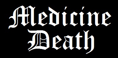 <br />Medicine Death