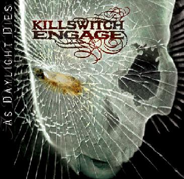 <br />Killswitch Engage - As Daylight Dies