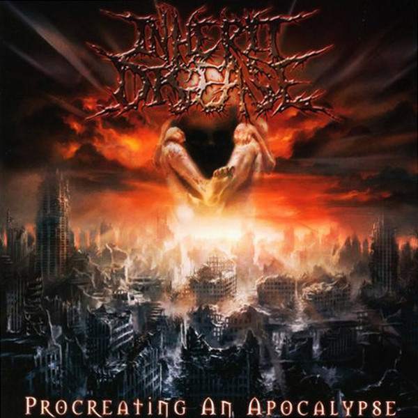 Inherit Disease Procreating an Apocalypse Inherit Disease Procreating an Apocalypse