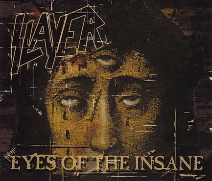 Slayer   03   Eyes Of The Insane