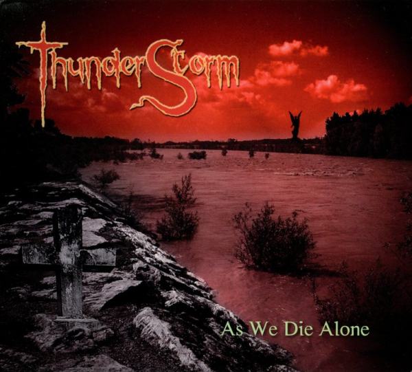 Thunderstorm As We Die Alone (2007)