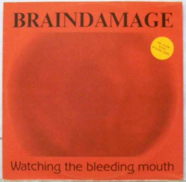 Braindamage - Watching the Bleeding Mouth