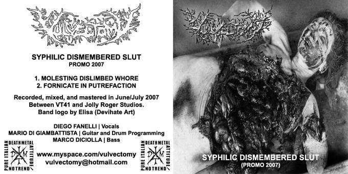 Vulvectomy - Syphilic Dismembered Slut (Demo 2007)