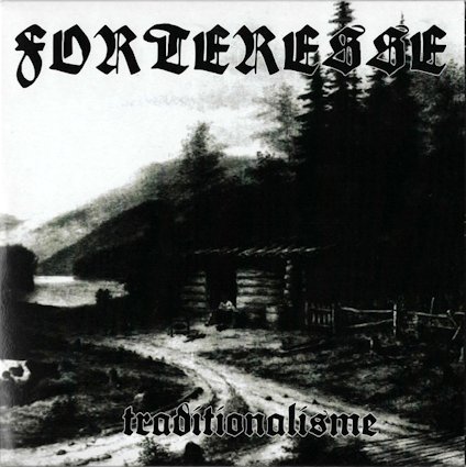 Forteresse - Traditionalisme