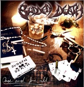 Sudden Death - Once And For All (2007) Sudden Death - Once And For All (2007)
