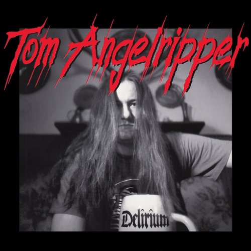 Onkel Tom Angelripper - Delirium