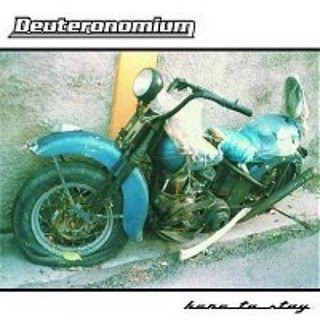 Deuteronomium - Here to Stay