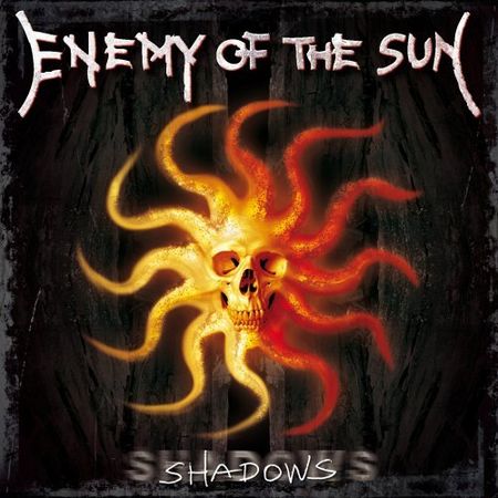 Enemy Of The Sun - Shadows (2007) Enemy Of The Sun - Shadows (2007)