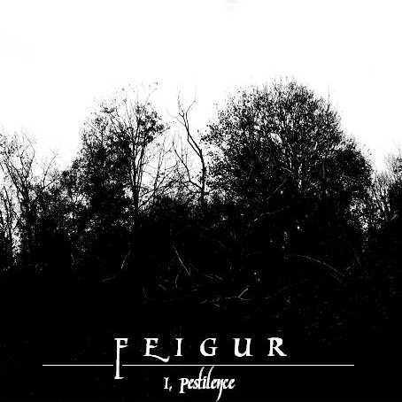 Feigur - I, Pestilence