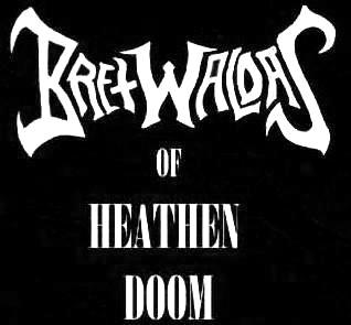 Bretwaldas of Heathen Doom