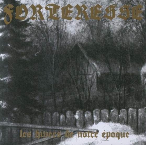 Forteresse - Les Hivers De Notre Époque