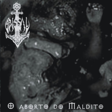 <br />Abissal - Aborto Do Maldito