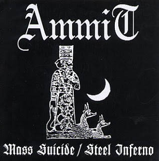 Ammit - Mass Suicide/Steel Inferno