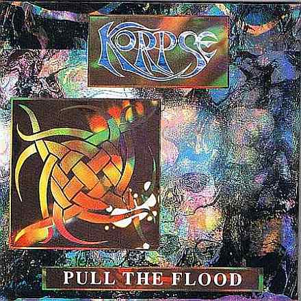 Korpse - Pull the Flood