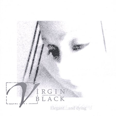 Virgin Black - Elegant... and Dying