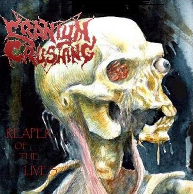 Cranium Crushing - Reaper of the Lives