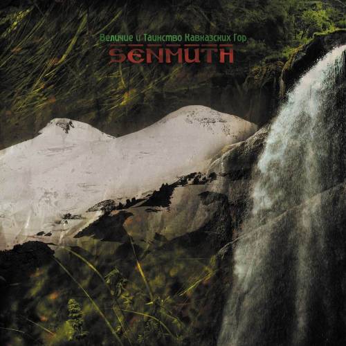 Senmuth - Величие и Таинство Кавказских Гор (2008)