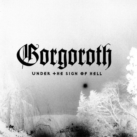 <br />Gorgoroth - Under the Sign of Hell