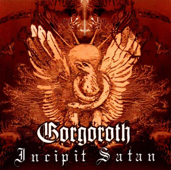 Gorgoroth - Incipit Satan