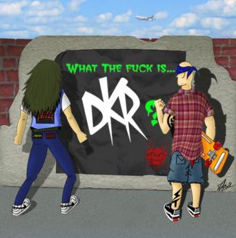 <br />D.K.R. - What the Fuck is... D.K.R.?
