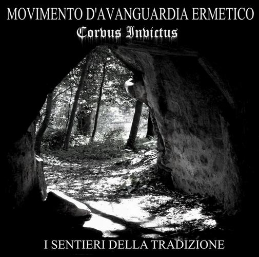 Movimento d'Avanguardia Ermetico / Corvus Invictus - I Sentieri della Tradizione