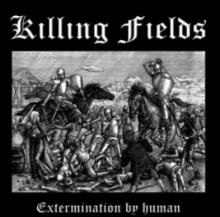 Killing Fields - Extermination by Human