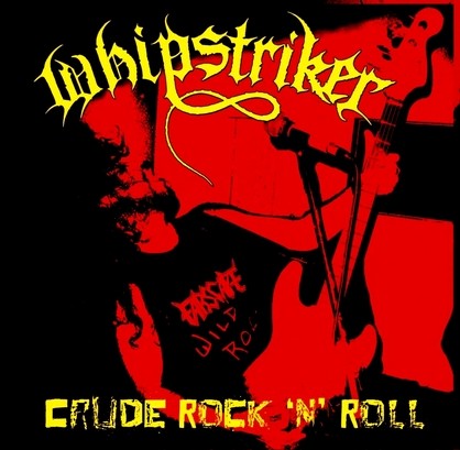 Whipstriker - Crude Rock 'n' Roll