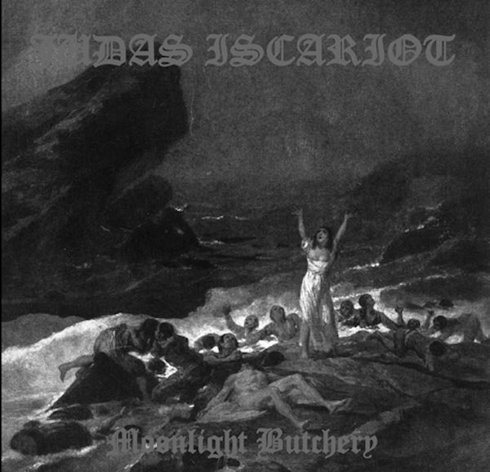 Judas Iscariot - Moonlight Butchery