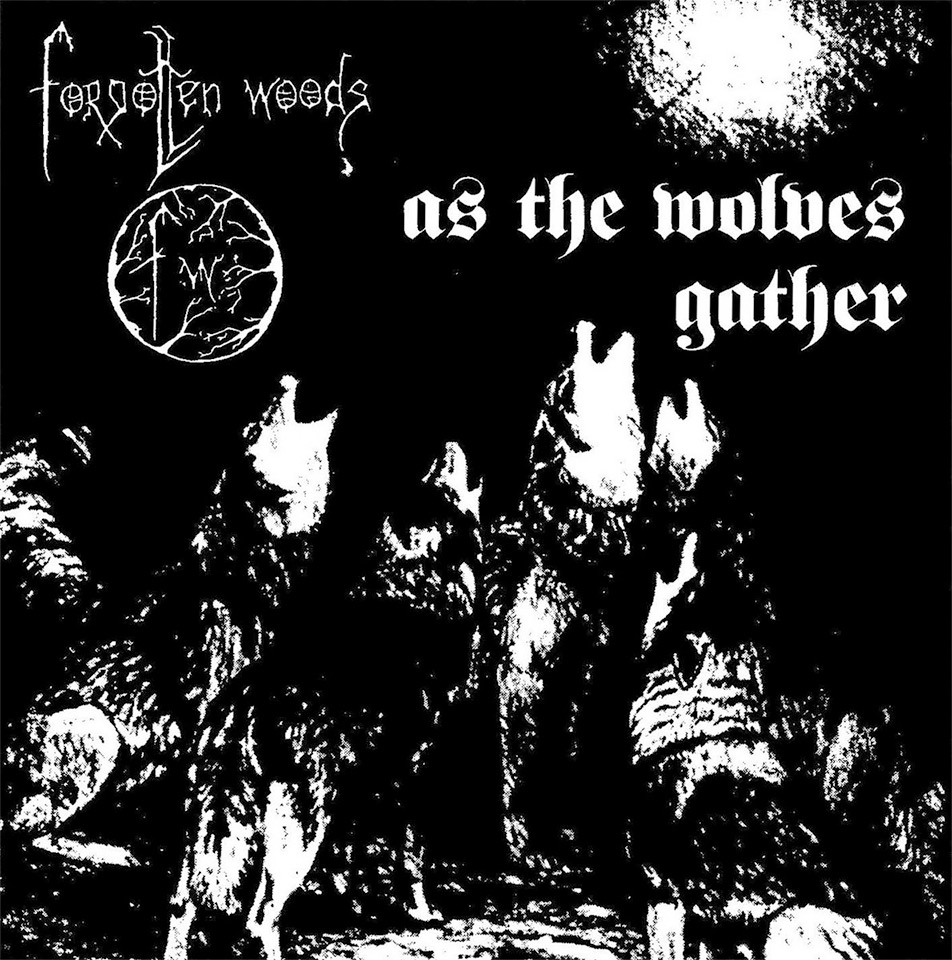 Forgotten Woods - As the Wolves Gather