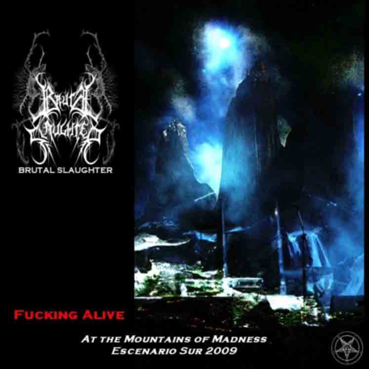 Brutal Slaughter - Fucking Alive : At the Mountains of Madness