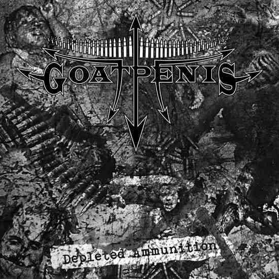 <br />Goatpenis - Depleted Ammunition