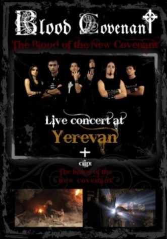 <br />Blood Covenant - Live at Yerevan / The Blood of the New Covenant