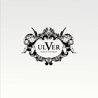 Ulver - Wars of the Roses