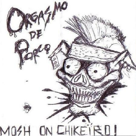 <br />Orgasmo de Porco - Mosh On Chikeiro