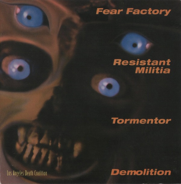 Fear Factory / Demolition / F.C.D.N. Tormentor - Los Angeles Death Coalition