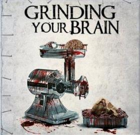 Inhumation/Gurglectomy/Desvirginizagore - Grinding Your Brain (2011)