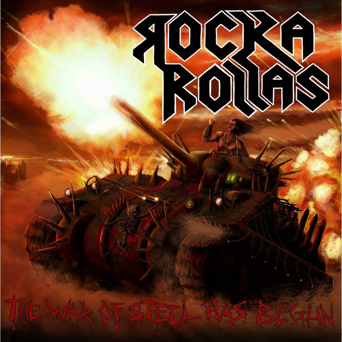 Rocka Rollas The War of Steel Has Begun Encyclopaedia Metallum The