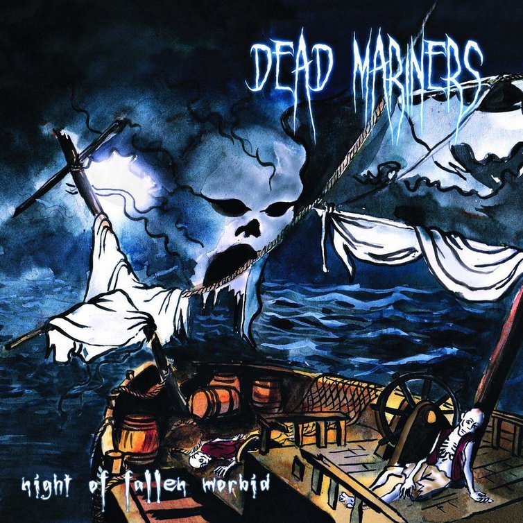 Dead Mariners - Night Of The Fallen Morbid (2011)