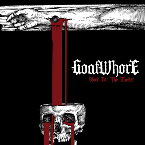 Goatwhore - Blood for the Master