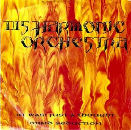 Disharmonic Orchestra - (It Was) Just a Thought / Mind Seduction