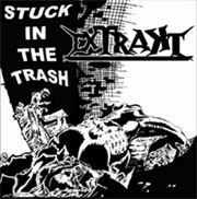 Extrakt - Stuck in the Trash