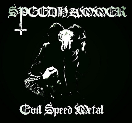 Speedhammer - Evil Speed Metal